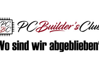 PC Builder's Club - Wo sind wir abgeblieben?