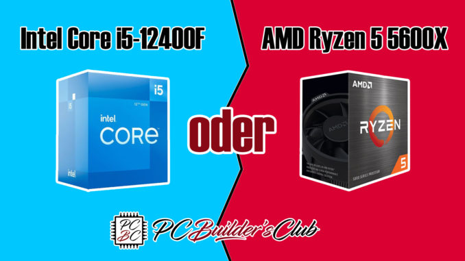 Intel Core i5-12400F oder AMD Ryzen 5 5600X auf Blau-rotem Hintergrund